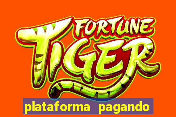 plataforma pagando fortune tiger